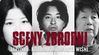 JAPONIA - KRAINA KRWAWIĄCEJ WIŚNI | SCENY ZBRODNI