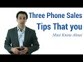 Three Phone Sales Tips You Must Know About