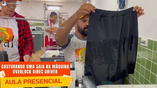 COSTURANDO UMA SAIA NA MÁQUINA OVERLOCK DIREC DRIV