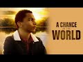 A Chance In The World | Full Family Drama Movie | Terrell Ransom Jr. | Kelly Owens