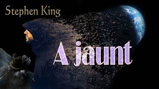 Stephen King - A  jaunt