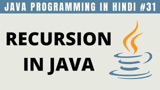 Java Recursion in Hindi | Factorial Program - Tutorial #31