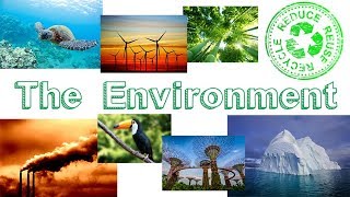 The Environment . Learn English