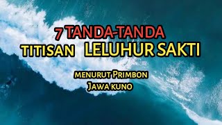 7 Tanda tanda Weton titisan Leluhur sakti mandraguna || menurut Ramalan Primbon Jawa kuno.