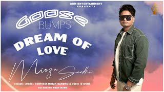 DREAM OF LOVE  | MIRZA SANDHU | G GURI | GOOSEBUMP | GGM ENTERTAINMENT | NEW PUNJABI SONGS 2024