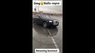 Omg 😲Rolls-Royce..burnout.   IT'S amazing luxury car#luxuriouslife_style