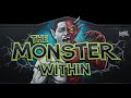 The Monster Within