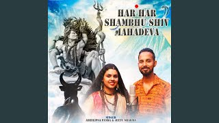 Har Har Shambhu Shiv Mahadeva (feat. Abhilipsa Panda)