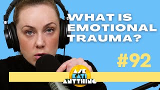 What is emotional trauma? | AKA 92