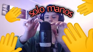 ASMR pero SOLO puedo usar las MANOS || ASMR HAND SOUNDS || ASMR en español