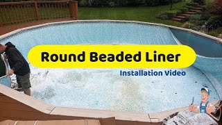 Round Beaded Above Ground Swimming Pool Liner Installation - Island Recreational