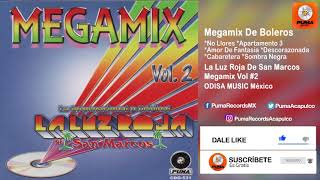 MegaMix De Boleros - La Luz Roja De San Marcos - Megamix Vol #2 - Odisa Music México