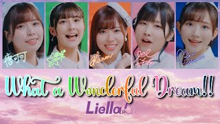 (FULL + LYRICS) What a Wonderful Dream!! - Liella! - KAN/ROM/ENG