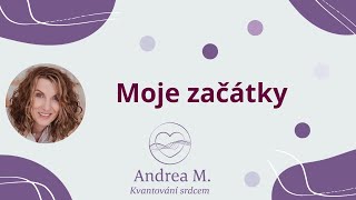 Moje začátky