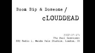 Boom Bip \u0026 Doseone / cLOUDDEAD - 22 Audience; John Peel \u0026 cLOUDDEAD