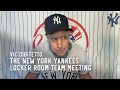 The New York Yankees Locker Room Team Meeting with Vic DiBitetto