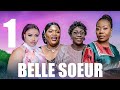 BELLE SOEUR NOUVELLE SERIE EP1