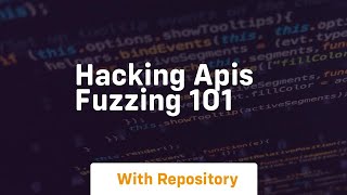 hacking apis fuzzing 101