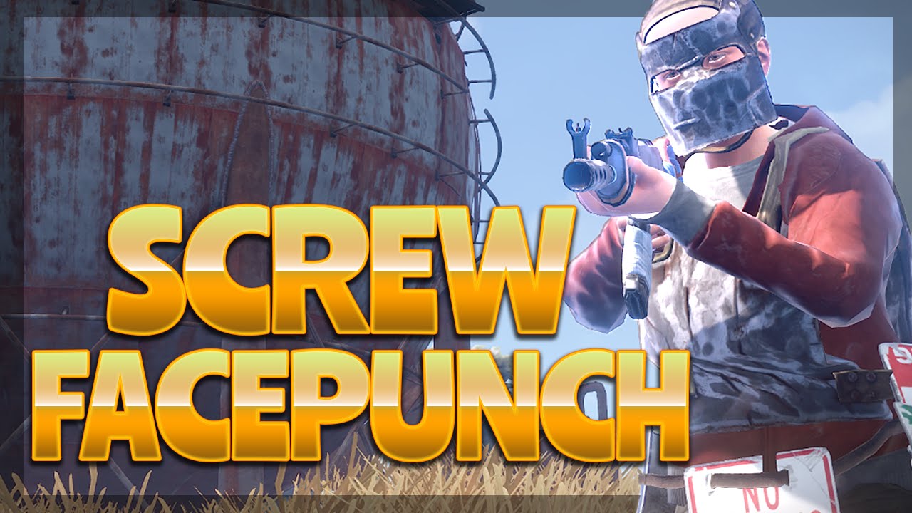 Screw You Facepunch Rust Youtube