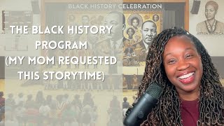 The Black History Program (My Mom Requested This Storytime)