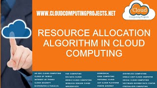 Resource Allocation Algorithm in Cloud Computing | Resource Allocation in Cloud Computing Projects