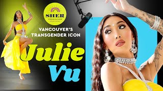 Julie Vu: Vancouver's Trans Icon