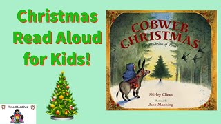 Cobweb Christmas - The Tradition of Tinsel | December Christmas Read Aloud!