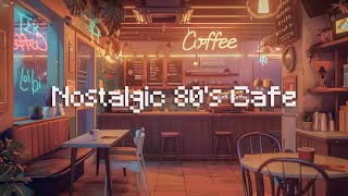 Nostalgic 80's Cafe Sounds 🎶 Lofi Hip Hop Chill  Beats without ADS 📖 Relaxing Be