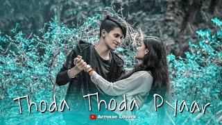 Thoda Thoda Pyaar Hua Tumse | Armaan Lovers | Sidharth Malhotra,Stebin Ben |Misundersting Love Story