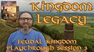 Kingdom Legacy: Feudal Kingdom 🏰👑 Session 3