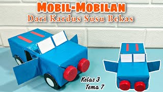 Membuat Mobil Mobilan Dari Kardus Susu Tugas Kelas 3 Tema 7 || Mobil Mobilan Kardus