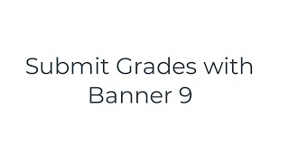 2025 Banner 9 Grades Submission