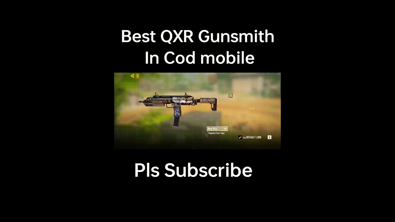 Best QXR Gunsmith In Cod mobile