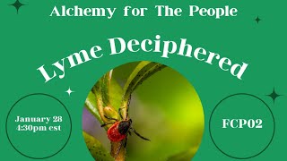 Alchemy for The People - Lyme Deciphered