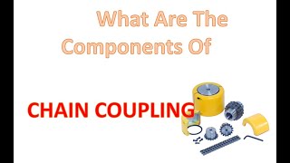 What Are The Components Of Chain Coupling