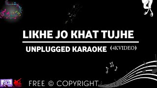 Likhe Jo Khat Tujhe (4K Track) | Unplugged Karaoke With Lyrics | 60s Melody | Musical Heartbeat