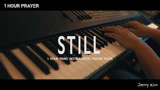 [1시간] 주 품에 품으소서 Still (Hill Song)ㅣ희망과 위로를 주는 피아노 음악ㅣMorning RelaxingㅣPrayerㅣSoothingㅣMeditation