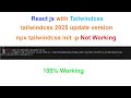 npm error could not determine executable to run | npx tailwindcss init -p | Fix error | Tailwindcss