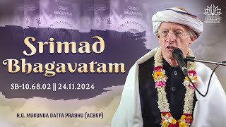 H.G. Mukunda Datta Prabhu (ACBSP) || Srimad Bhagavatam-10.68.02 || 24.11.2024