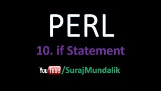 10. PERL - Control Structures (if) | Suraj Mundalik