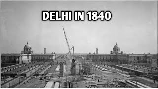 DELHI in 1840 | Delhi India during British colonisation | Unseen old India