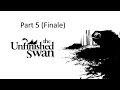 The Finished Swan | The Unfinished Swan Part 5 (Finale)