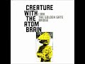 creature with the atom brain mind your own god