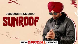 Sunroof (Official Lyrical) | Jordan Sandhu ft Mxrci | Joban Cheema | Latest Punjabi Songs 2023