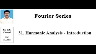 31 Harmonic Analysis Introduction