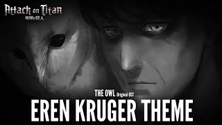 [Eren Kruger / The Owl] | Attack on Titan Season 3 Original OST #shingekinokyojin