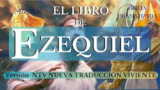 EL LIBRO DE EZEQUIEL, AUDIO BIBLIA DRAMATIZADA NTV