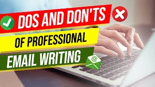 Unveil the Secrets of Professional Email Writing: The Dos and Don'ts You Need to Know!