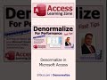 denormalize for performance speed up your microsoft access database shorts