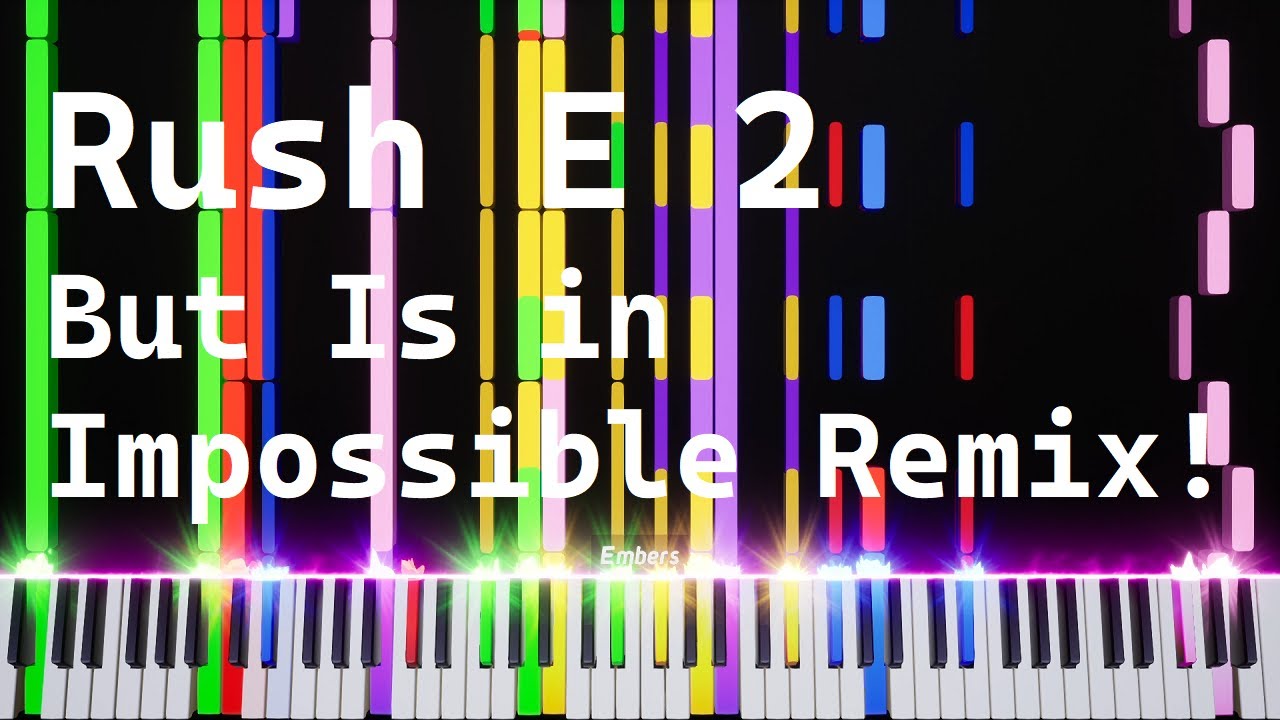 Sheet Music Boss - Rush E 2 But Is In Impossible Remix - YouTube